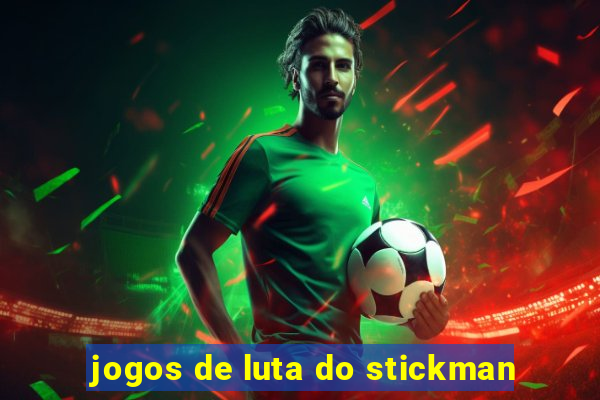 jogos de luta do stickman